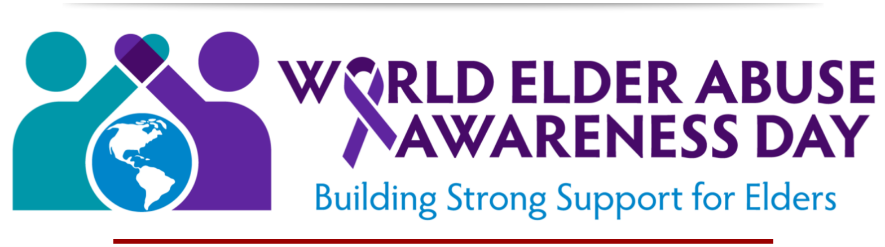 World Elder Abuse Awareness Day - Building Strong Support for Elders
